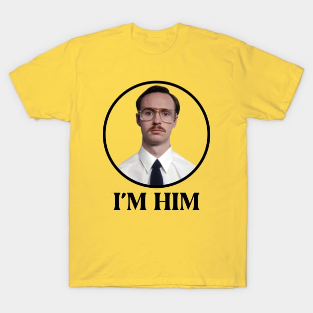 I'm Him / Original Fan Design T-Shirt by Trendsdk